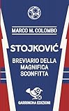  Stojković. Breviario della magnifica sconfitta