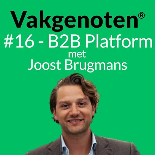 Page de couverture de #16 - Hoe Orderchamp de B2B-wereld verandert. Van B2B Marktplaats naar alles-in-één SaaS-oplossing.