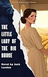  The Little Lady of the Big House: A Passionate Tale of Love, Marriage, and Desire (English Edition)