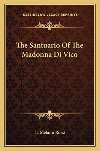 The Santuario Of The Madonna Di Vico