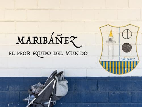 Maribáñez. El peor equipo del mundo