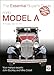Ford Model A - All Models 1927 to 1931: The Essential Buyers Guide