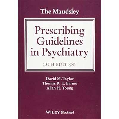 The Maudsley Prescribing Guidelines in Psychiatry