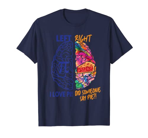 Funny Pi Day Math Lover Brain I Love Pi Quelqu'un a-t-il dit tarte T-Shirt