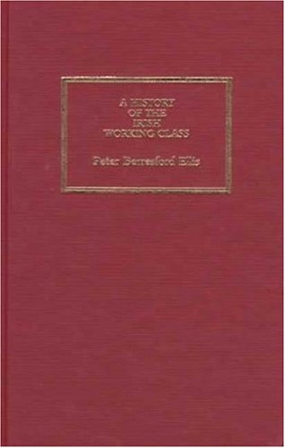 A History of the Irish Working Class: (With a new Preface)