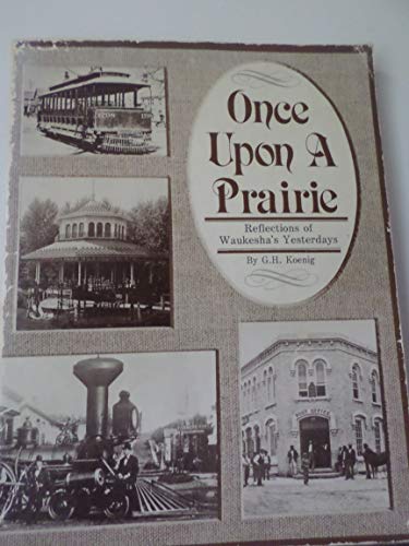 Once Upon a Prairie: Reflections of Waukesha's ... B0006EFD3E Book Cover