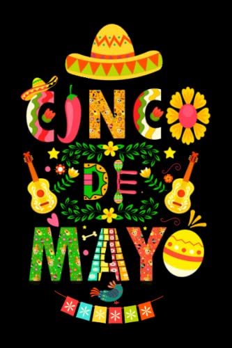 Colorful Cinco de Mayo Mexican Fiesta Notebook: | Cinco de Mayo Mexican Party Gifts for Adults / Kids / Family / Friends / Men / Women | 9 x 6 size | ... of this day: sombrero hat, maracas and more |