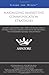 Maximizing Marketing Communication Strategies: Leading Marketing Executives on Establishing a Unified Strategy, Connecting with the Audience, and Evaluating Message Effectiveness (Inside the Minds)