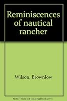Reminiscences of nautical rancher B00070TYF0 Book Cover