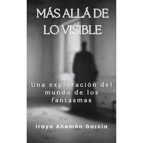 M&amp;aacute;s all&amp;aacute; de lo visible (By Iraya Ahemón García) episode artwork