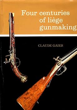 Hardcover Four centuries of Lie`ge, gunmaking Book