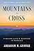 Mountains to Cross: Finding Life's Purpose in Service