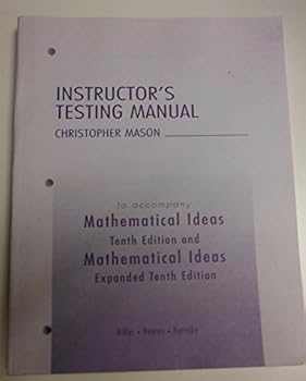 Paperback Instructor's Testing Manual to Accompany Mathematical Ideas, 10th Edition and Mathematical Ideas, Expanded 10th Edition Book