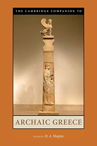 Cambridge Comp to Archaic Greece (Cambridge Companions to the Ancient World)