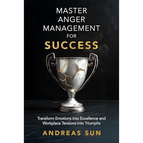 Master Anger Management for Success by Andreas Sun episode artwork