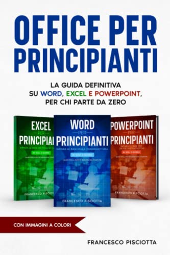  OFFICE PER PRINCIPIANTI: LA GUIDA DEFINITIVA SU WORD, EXCEL E POWERPOINT, PER CHI PARTE DA ZERO!
