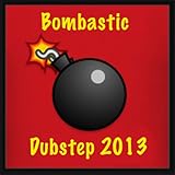 Bombastic Dubstep