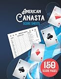 American Canasta Score Sheets: Perfect Scorebook for Canasta: Canasta Score Pads, 150 Score Sheets with Size 8.5 x 11 inches