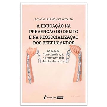 Capa do livro Educação na Prevenção do Delito e na Ressocialização dos Reeducandos, A - 2022