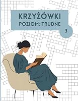 Odprezajace Krzyzówki Z Brakujacymi Literami Dla Dzieci I Doroslych Poziom Trudny: Stymulujace mózg zagadki do rozwiazania z cala rodzina (Polish Edition) B0DCZ5BJC6 Book Cover