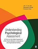 Understanding Psychological Assessment: A Primer on the Global Assessment of the Client&sup2;s Behavior in Educational and Organizational Setting