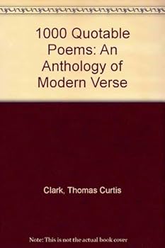Hardcover 1000 Quotable Poems: An Anthology of Modern Verse Book
