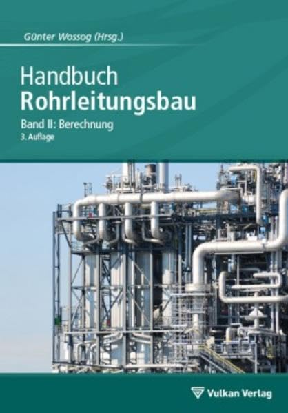 Handbuch Rohrleitungsbau: Band 2: Berechnung
