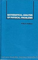 Mathematical Analysis of Physical Problems 0030856264 Book Cover