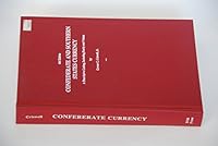 Confederate and Southern States Currency: A Descriptive Listing, Including Rarity and Values (Criswell's Currency Series, V. 1) 0931960207 Book Cover