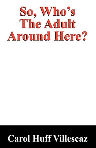 So, Who's the Adult Around Here?