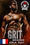 Grit : Romance de motards (Dark Slayers MC - Édition française t. 3)