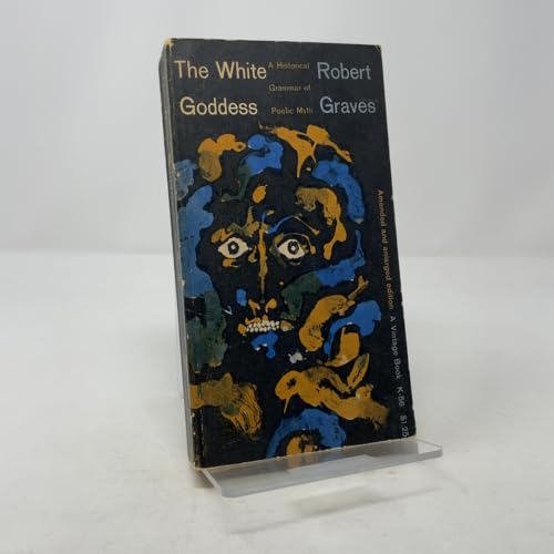 The White Goddess;: A historical grammar of poe... B0007FBM7I Book Cover