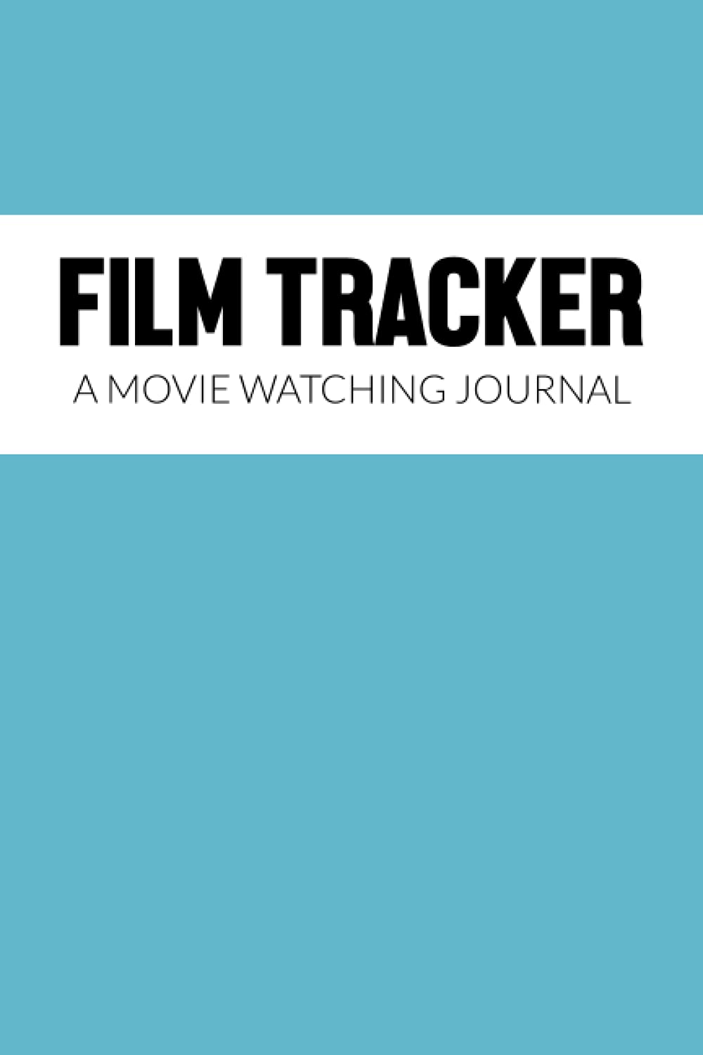 Film Tracker: A Movie Watching Journal