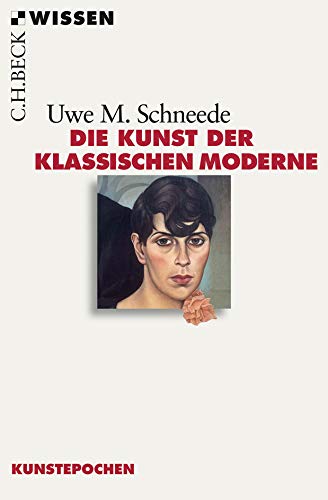 Die Kunst der Klassischen Moderne Die Kunst der Klassischen Moderne