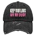 Keep Your Laws Off My Body My Choice Pro Choice Abortion Hat for MenMy Body, My Choice – Stand Strong and Speak Loud! Washed Hiking Hats Adjustable, Allblack