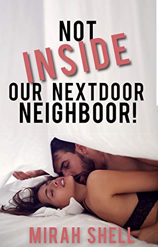 Not Inside Our Neighbor! (English Edition)