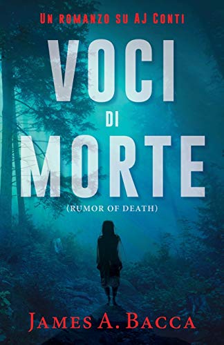 Voci di Morte: Un romanzo su AJ Conti (Italian Edition)