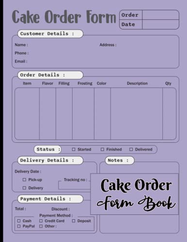 Cake Order Form Book: Cake Order Forms, Planner, Organizer | Order Log Book for Custom Cake Orders | Journal & Notebook for cake order organizing | ... 8.5 " x 11 " | High Quality Glossy Cover