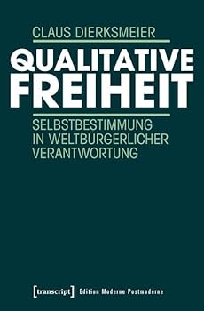 Paperback Qualitative Freiheit: Selbstbestimmung in weltbürgerlicher Verantwortung [German] Book