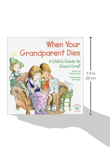When Your Grandparent Dies: A Child's Guide to Good Grief (Elf-Help Books for Kids)