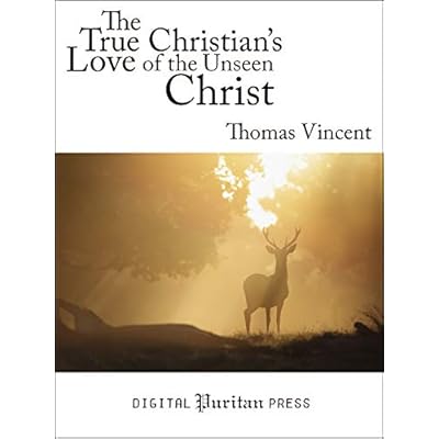 The True Christian's Love of the Unseen Christ