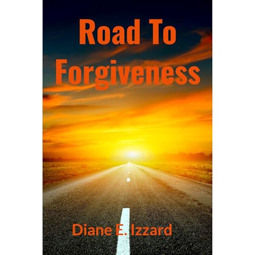 Road To Forgiveness Audiolibro Por Diane E. Izzard arte de portada