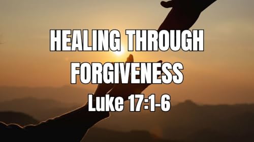 Healing Through Forgiveness (Audio)