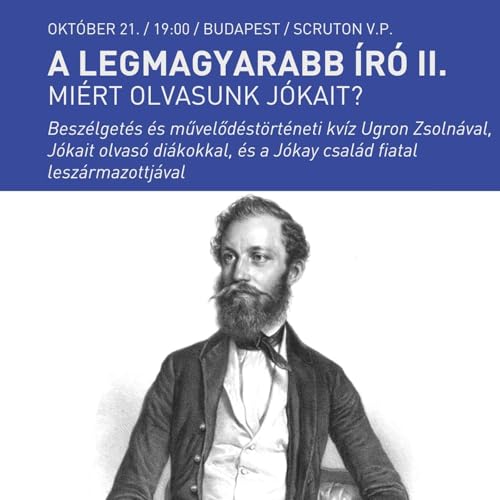 A legmagyarabb &iacute;r&oacute; II. &ndash; Mi&eacute;rt olvasunk J&oacute;kait? &ndash; besz&eacute;lget&eacute;s &eacute;s művelőd&eacute;st&ouml;rt&eacute;neti kv&iacute;z