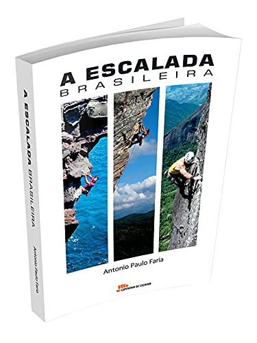 livro a escalada brasileira antnio paulo faria