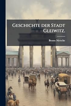 Geschichte der Stadt Gleiwitz.