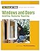 Windows & Doors: Installing, Repairing, Replacing (For Pros by Pros)