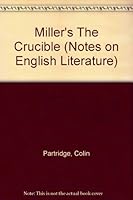 The crucible (Arthur Miller), (Notes on English literature) 0631947604 Book Cover