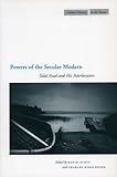 Powers of the Secular Modern: Talal Asad and His Interlocutors (Cultural Memory in the Present)