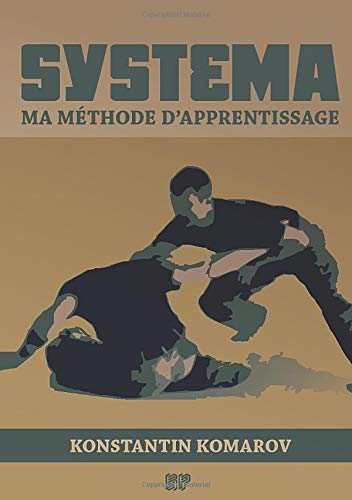 SYSTEMA ma Méthode d'Apprentissage par Konstantin Komarov